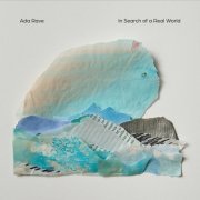 Ada Rave - In search of a real world (2024) Hi-Res