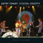 Peter Rowan - Crucial Country (2006)