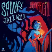 Hannah Gill - Spooky Jazz, Vol. 2 (2024) Hi Res