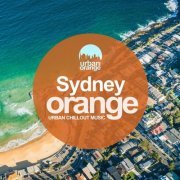 VA - Sydney Orange: Urban Chillout Music (2020)