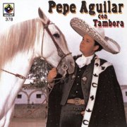 Pepe Aguilar - Pepe Aguilar con Tambora (Remastered 2025) (1990/2025) Hi-Res