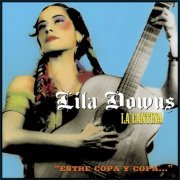 Lila Downs - La Cantina: Entre copa y copa… (2006)