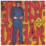 Johnny Dollar - My Baby Loves Me (2001)