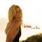Ima - A La Vida! (2009)