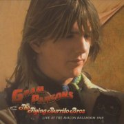 Gram Parsons With The Flying Burrito Bros - Gram Parsons Archives Vol 1: Live At The Avalon Ballroom 1969 (Remastered) (2007)