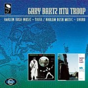 Gary Bartz Ntu Troop - Harlem Bush Music- Taifa & Uhuru (1997)