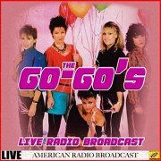 Go-Go's - The Go-Go's - Live Radio Broadcast (Live) (2019)