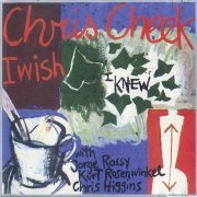 Chris Cheek - I Wish I Knew (1997) [CDRip]