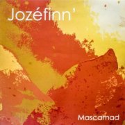Jozéfinn' - Mascamad (2006) [Hi-Res]