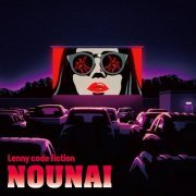 Lenny code fiction - Nounai (2019) Hi-Res