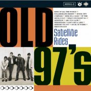 Old 97's - Satellite Rides (2001)