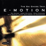 The Sai Ghose Trio - E-Motion (2004)