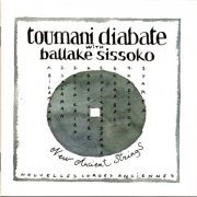 Toumani Diabate with Ballake Sissoko - New Ancient Strings (1997)