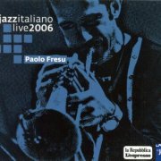 Paolo Fresu - Jazzitaliano Live 2006 (2006) [CD-Rip]