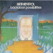 Birth Control - Backdoor Possibilities + Sartory Live (2011)