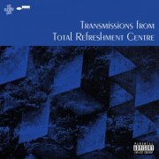 Total Refreshment Centre - Transmissions From Total Refreshment Centre (2023) [Hi-Res]