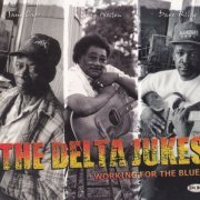 The Delta Jukes - Working For The Blues (2001)