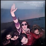 The Stanky Brown Group - If The Lights Don't Get You The Helots Will (Reissue) (1977/2010)