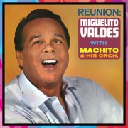 Miguelito Valdes, Machito & His Orchestra – Reunion (1963)