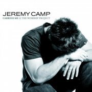 Jeremy Camp - Carried Me The Worship Project (2004)