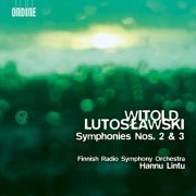 Finnish Radio Symphony Orchestra & Hannu Lintu - Lutosławski: Symphonies Nos. 2 & 3 (2020) [Hi-Res]