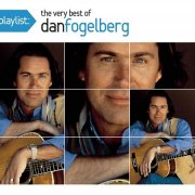 Dan Fogelberg – Playlist: The Very Best of Dan Fogelberg (2009)