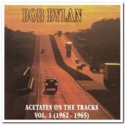 Bob Dylan - Acetates on the Tracks Volume 1 & 2 (1962 - 1974) (1998)