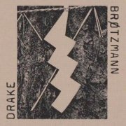 Peter Brotzmann & Hamid Drake - Brotzmann, Drake (2010)