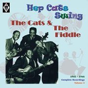 The Cats & The Fiddle - Hep Cat's Swing 1941-1946 Complete Recordings, Vol. 2 (2019)