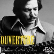 Antonio Carlos Jobim - Ouverture (1962/2020)