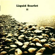 Liquid Scarlet - Liquid Scarlet II (2005)