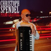 Christoph Spendel - Piano Graffiti (2025)