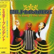 Mr. President - Up'n Away - The Album (1995) CD-Rip