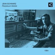 Jean Schwarz - Perpetuum Mobile (2024)