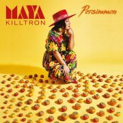 Maya Killtron - Persimmon (2022)