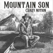 Mountain Son - Crazy Notion (2022)