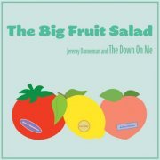 Jeremy Danneman - The Big Fruit Salad (2022) [Hi-Res]