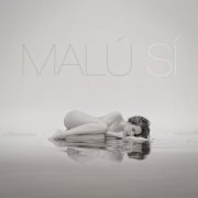 Malú - Si (2013) [Hi-Res]