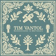 Tim Vantol - Somewhere In Between (2025) [Hi-Res]