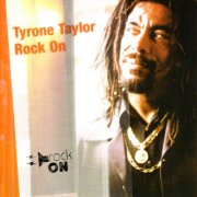 Tyrone Taylor - Rock On (1999)