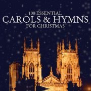 VA - 100 Essential Carols & Hymns for Christmas (2010)