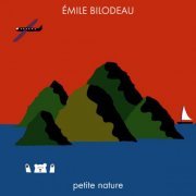 Émile Bilodeau - Petite nature (2021)