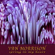 Van Morrison - Spring In My Heart (Live At Montreux 1997) (1997)