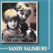 Sandy Salisbury - Everything For You (2003)