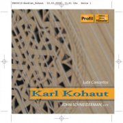 John Schneiderman, Elizabeth Blumenstock, Lisa Weiss and William Skeen - Kohaut: Lute Concertos (2005)
