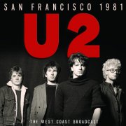 U2 - San Francisco 1981 (2025)