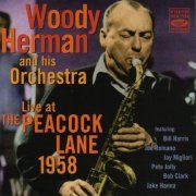 Woody Herman And His Orchestra - Woody Herman and His Orchestra Live at the Peacock Lane, 1958 (1958)