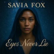 Savia Fox - Eyes Never Lie (2026)