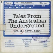 Various Artists - Tales From The Australian Underground Vol. 2: 1977-1990 (2006)