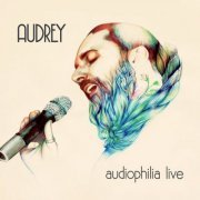 Audrey - Audiophilia (Live) (2018)